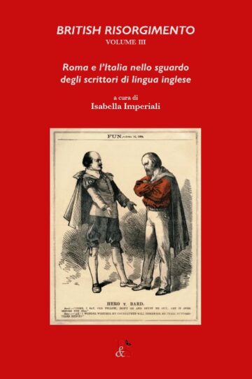 British Risorgimento III. Roma e l’Italia nello sguardo degli scrittori di lingua inglese