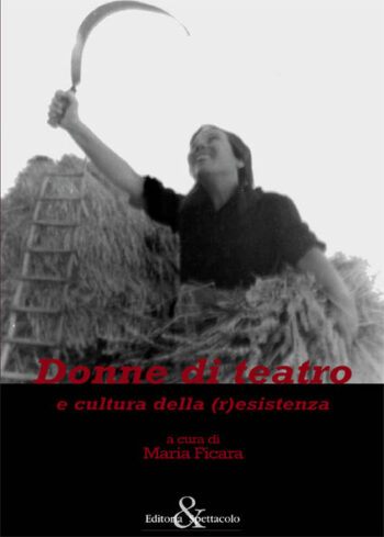 Donne di teatro e cultura della (r)esistenza