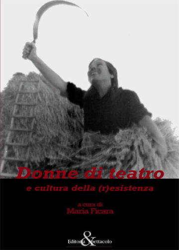 Donne di teatro e cultura della (r)esistenza
