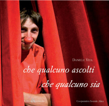che qualcuno ascolti, che qualcuno sia