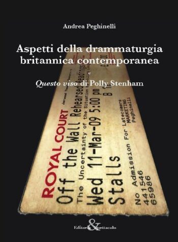 Aspetti della drammaturgia britannica contemporanea / "Questo viso" di Polly Stenham