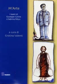 M'Arte. I teatri di Giuseppe Cutino e Sabrina Petyx
