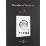 Materiali per un Teatro futuro