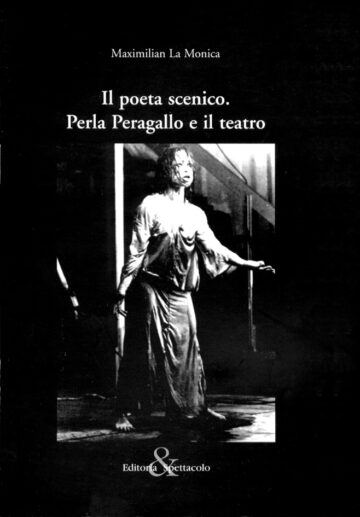 Il poeta scenico. Perla Peragallo e il teatro