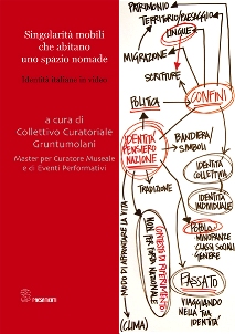 Singolarità mobili che abitano uno spazio nomade. Identità italiane in video