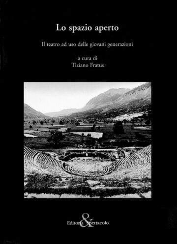 Lo spazio aperto. Il teatro ad uso delle giovani generazioni