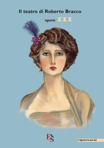 Il teatro di Roberto Bracco opere vol. III