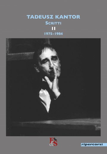 Tadeusz Kantor. Scritti vol. 2: 1975-1984