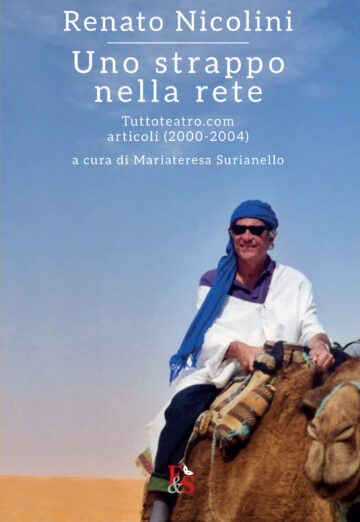 Uno strappo nella rete. Tuttoteatro.com articoli (2000-2004)
