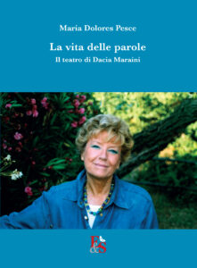 La vita delle parole. Il teatro di Dacia  Maraini