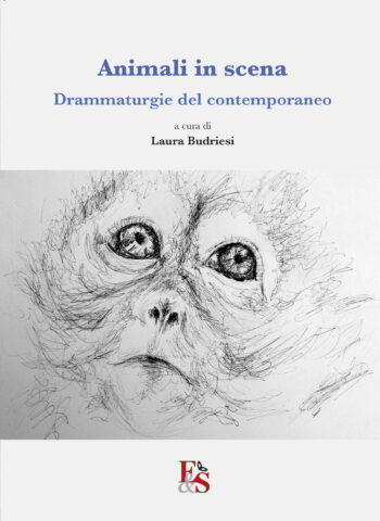 Animali in scena. Drammaturgie del contemporaneo