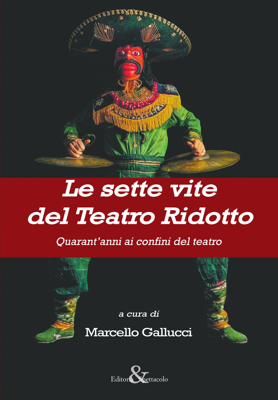 Le sette vite del Teatro Ridotto. Quarant’anni ai confini del teatro - immagine 1
